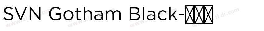 SVN Gotham Black字体转换